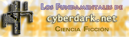 Los Fundamentales de Cyberdark.net - Ciencia Ficcin